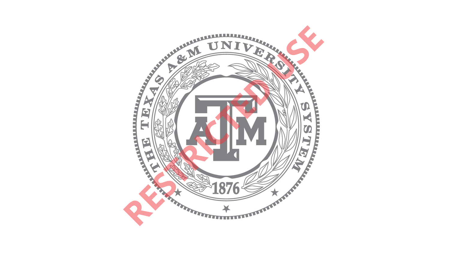 The Texas A&M University System Restricted Use